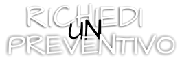 RICHIEDI UN PREVENTIVO